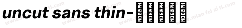 uncut sans thin字体转换